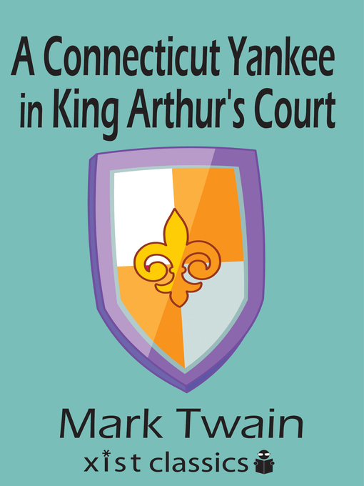 Title details for A Connecticut Yankee in King Arthur's Court by Mark Twain - Available